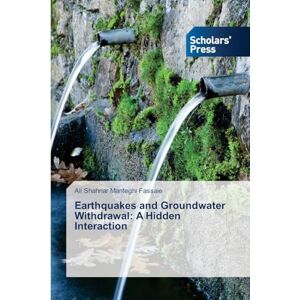 Manteghi Fassaie, Ali Shahriar Earthquakes and Groundwater Withdrawal: A Hidden Interaction Manteghi Fassaie, Ali Shahriar Earthquakes and Groundwater Withdrawal: A Hidden Interaction