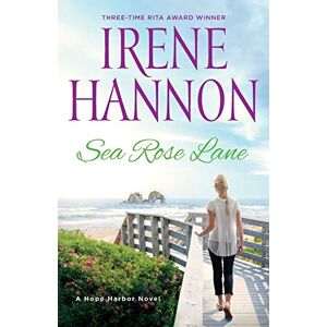 Hannon, Irene Sea Rose Lane: A Hope Harbor Novel Hannon, Irene Sea Rose Lane: A Hope Harbor Novel