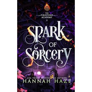 Haze, Hannah Spark of Sorcery: 2 (The Firestone Academy) Haze, Hannah Spark of Sorcery: 2 (The Firestone Academy)