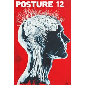 Morrison, Sterling Posture 12: A 12-Week Day-by-Day Guide to Relieve Occipital Neuralgia, Correct Forward Head Posture, and Strengthen Your Core Morrison, Sterling Posture 12: A 12-Week Day-by-Day Guide to Relieve Occipital Neuralgia, Correct Forward Head Posture, and Strengthen Your Core