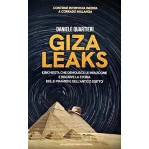 Quartieri, Daniele Giza Leaks: L’inchiesta che demolisce le menzogne e riscrive la storia delle Piramidi e dell’antico Egitto Quartieri, Daniele Giza Leaks: L’inchiesta che demolisce le menzogne e riscrive la storia delle Piramidi e dell’antico Egitto
