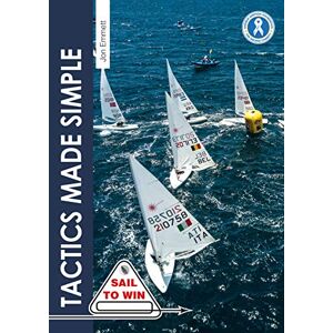 Emmett, Jon Tactics Made Simple – Sailboat racing tactics explained simply: 8 (Sail to Win) Emmett, Jon Tactics Made Simple – Sailboat racing tactics explained simply: 8 (Sail to Win)