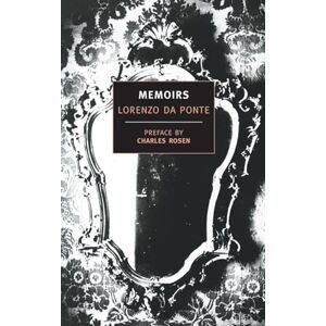 Da Ponte, Lorenzo Memoirs Of Lorenzo Da Ponte: 1 (New York Review Books Classics) Da Ponte, Lorenzo Memoirs Of Lorenzo Da Ponte: 1 (New York Review Books Classics)