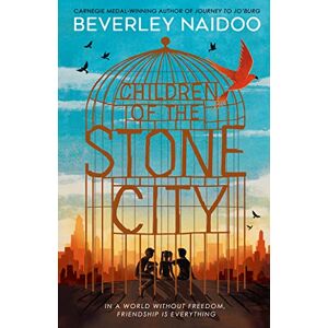 Naidoo, Beverley Children of the Stone City: The eagerly awaited new children’s book from the author of JOURNEY TO JO’BURG Naidoo, Beverley Children of the Stone City: The eagerly awaited new children’s book from the author of JOURNEY TO JO’BURG