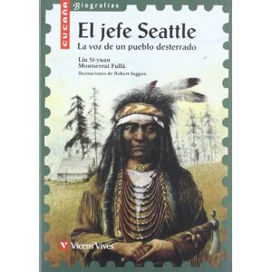 Si-yuan, Liu y Fulla M. El Jefe Seattle / The Chief, Seattle: La Voz de un Pueblo Desterrado / The voice of an exiled town Si-yuan, Liu y Fulla M. El Jefe Seattle / The Chief, Seattle: La Voz de un Pueblo Desterrado / The voice of an exiled town