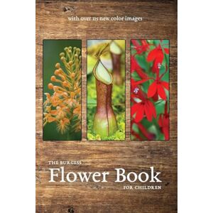 Burgess, Thornton The Burgess Flower Book with new color images Burgess, Thornton The Burgess Flower Book with new color images