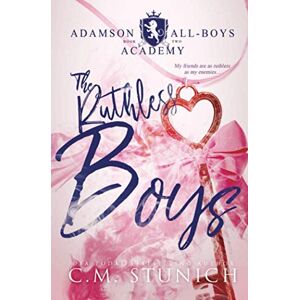 Stunich, C.M. The Ruthless Boys: A High School Bully Romance (Adamson All-Boys Academy) Stunich, C.M. The Ruthless Boys: A High School Bully Romance (Adamson All-Boys Academy)