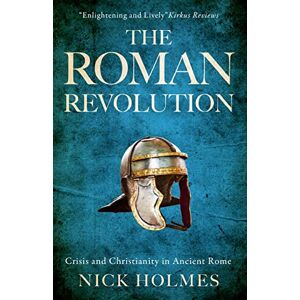 Holmes, Nick The Roman Revolution: 1 (The Fall of the Roman Empire) Holmes, Nick The Roman Revolution: 1 (The Fall of the Roman Empire)
