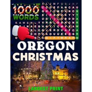 STATES OF AMERICA WORD SEARCH BOOKS Oregon Christmas Word Search (Large Print): 50 Local Word-Find Puzzles • 20 Words Each • 1000 Oregon Terms • Answers Included • Easy to Read for ... (50 States Christmas Word Search Collection) STATES OF AMERICA WORD SEARCH BOOKS Oregon Christmas Word Search (Large Print): 50 Local Word-Find Puzzles • 20 Words Each • 1000 Oregon Terms • Answers Included • Easy to Read for ... (50 States Christmas Word Search Collection)