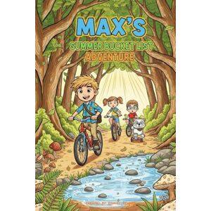 Bruder, Daniel Max’s Summer Bucket List Adventure: A Fun & Creative Children’s Coloring and Activity Book: 25 Exciting Summer Adventures, Coloring Pages, and Writing Activities for Kids Ages 5-10 Bruder, Daniel Max’s Summer Bucket List Adventure: A Fun & Creative Children’s Coloring and Activity Book: 25 Exciting Summer Adventures, Coloring Pages, and Writing Activities for Kids Ages 5-10