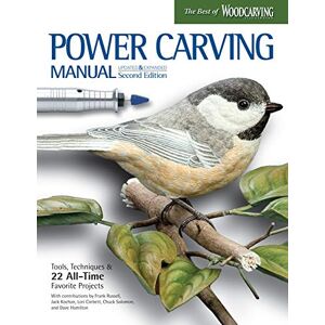 Editors of Woodcarving Illustrated (Corporate) Power Carving Manual, Second Edition: Tools, Techniques, and 22 All-Time Favorite Projects (Fox Chapel Publishing) Step-by-Step Projects and Photos, Buyer's Guide, Expert Information, and Inspiration Editors of Woodcarving Illustrated (Corporate) Power Carving Manual, Second Edition: Tools, Techniques, and 22 All-Time Favorite Projects (Fox Chapel Publishing) Step-by-Step Projects and Photos, Buyer's Guide, Expert Information, and Inspiration