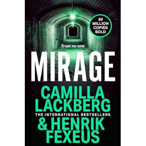 Läckberg, Camilla Mirage: The gripping new crime thriller that will keep you guessing until the end: Book 3 (Mina Dabiri and Vincent Walder) Läckberg, Camilla Mirage: The gripping new crime thriller that will keep you guessing until the end: Book 3 (Mina Dabiri and Vincent Walder)