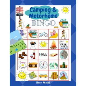 Wood, Rose Camping and Motorhome Bingo: 20 Unique Boards Wood, Rose Camping and Motorhome Bingo: 20 Unique Boards