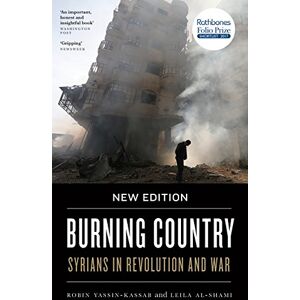 Yassin-Kassab, Robin Burning Country New Edition: Syrians in Revolution and War Yassin-Kassab, Robin Burning Country New Edition: Syrians in Revolution and War