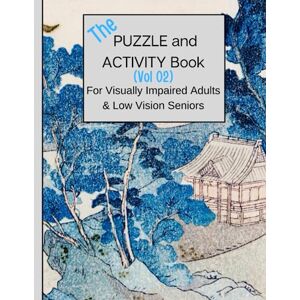 Publications, CarMez Activity and Puzzle Book for Visually Impaired Adults and Low Vision Seniors (Vol 02): With it's stunning Japanese inspired cover and lots of large ... anyone who is partially sighted (8.5 v11in). Publications, CarMez Activity and Puzzle Book for Visually Impaired Adults and Low Vision Seniors (Vol 02): With it's stunning Japanese inspired cover and lots of large ... anyone who is partially sighted (8.5 v11in).