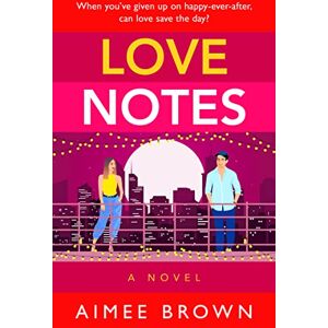 Brown, Aimee Love Notes: A hilarious romantic comedy from Aimee Brown (The Portland Series, 2) Brown, Aimee Love Notes: A hilarious romantic comedy from Aimee Brown (The Portland Series, 2)