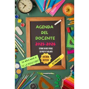 sisters, baobab Agenda del docente 2025-2026: Storie di idee perse su post-it volanti sisters, baobab Agenda del docente 2025-2026: Storie di idee perse su post-it volanti