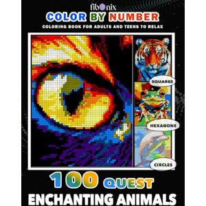 Nix, Fibo 100 Quest Enchanting Animals Color By Number: Mystery Mosaics Coloring Book for Adults and Teens to Relax Nix, Fibo 100 Quest Enchanting Animals Color By Number: Mystery Mosaics Coloring Book for Adults and Teens to Relax