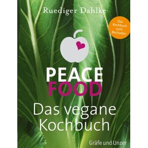 Dahlke, Ruediger Peace Food Das vegane Kochbuch Dahlke, Ruediger Peace Food Das vegane Kochbuch