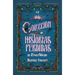 Fawcett, Heather La Coleccion de Historias Perdidas de Emily Wilde (Umbriel narrativa) Fawcett, Heather La Coleccion de Historias Perdidas de Emily Wilde (Umbriel narrativa)