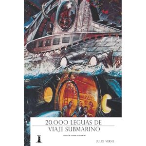 Verne, Julio 20.000 Leguas de Viaje Submarino: Edición Juvenil. Ilustrada Verne, Julio 20.000 Leguas de Viaje Submarino: Edición Juvenil. Ilustrada