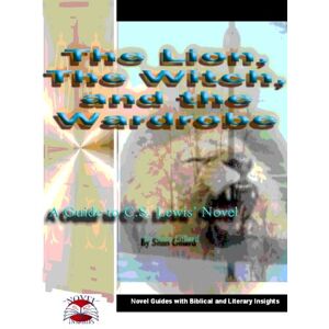 Shan The Lion, The Witch and The Wardrobe Novel Guide Shan The Lion, The Witch and The Wardrobe Novel Guide