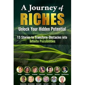 Spender, John R Unlock Your Hidden Potential: A Journey of Riches Spender, John R Unlock Your Hidden Potential: A Journey of Riches
