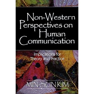 Sun Non-Western Perspectives on Human Communication: Implications for Theory and Practice Sun Non-Western Perspectives on Human Communication: Implications for Theory and Practice