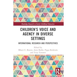 Children’s Voice and Agency in Diverse Settings: International Research and Perspectives (Routledge Research in Early Childhood Education) Children’s Voice and Agency in Diverse Settings: International Research and Perspectives (Routledge Research in Early Childhood Education)