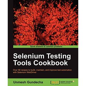Unmesh Gundecha Selenium Testing Tools Cookbook Unmesh Gundecha Selenium Testing Tools Cookbook