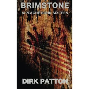 Patton, Dirk Brimstone: V Plague Book 16: Volume 16 Patton, Dirk Brimstone: V Plague Book 16: Volume 16