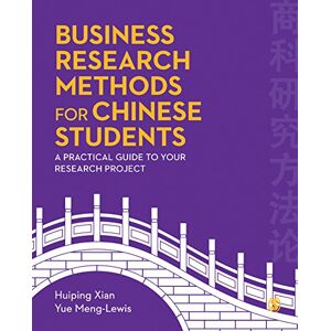 SAGE Publications Ltd Business Research Methods for Chinese Students: A Practical Guide to Your Research Project SAGE Publications Ltd Business Research Methods for Chinese Students: A Practical Guide to Your Research Project