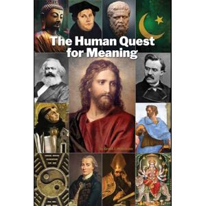 Hallstrom, Grant J. The Human Quest for Meaning: A Comprehensive History of Christian Theology with an Overview of Other Major Religions and Philosophies Hallstrom, Grant J. The Human Quest for Meaning: A Comprehensive History of Christian Theology with an Overview of Other Major Religions and Philosophies