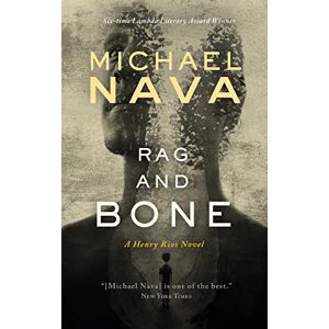 Nava, Michael Rag and Bone: 7 (A Henry Rios Novel) Nava, Michael Rag and Bone: 7 (A Henry Rios Novel)