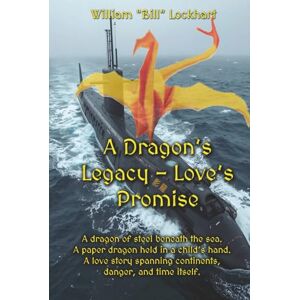 Lockhart, Mr. William "Bill" A Dragon's Legacy Love's Promise: Shadow Dragon Lockhart, Mr. William "Bill" A Dragon's Legacy Love's Promise: Shadow Dragon