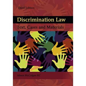 Aileen McColgan KC Discrimination Law: Text, Cases and Materials Aileen McColgan KC Discrimination Law: Text, Cases and Materials