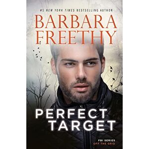 Freethy, Barbara Perfect Target (Off the Grid: FBI Series) Freethy, Barbara Perfect Target (Off the Grid: FBI Series)