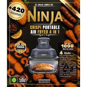 BELKOURFIS, GRIGORIANO EL GRAN LIBRO DE NINJA CRISPi Portable Air Fryer 4 in 1: Más de 420 recetas sencillas y variadas que utilizan los modos Air Fry, Bake Roast, Recrisp y ... pescados y verduras y postres gourmet. BELKOURFIS, GRIGORIANO EL GRAN LIBRO DE NINJA CRISPi Portable Air Fryer 4 in 1: Más de 420 recetas sencillas y variadas que utilizan los modos Air Fry, Bake Roast, Recrisp y ... pescados y verduras y postres gourmet.