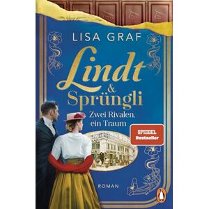 Graf Lindt & Sprüngli (Lindt & Sprüngli Saga 2): Zwei Rivalen, ein Traum. Roman Die Nr.-1-Bestseller-Saga geht weiter Graf Lindt & Sprüngli (Lindt & Sprüngli Saga 2): Zwei Rivalen, ein Traum. Roman Die Nr.-1-Bestseller-Saga geht weiter