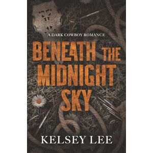 Lee Beneath the Midnight Sky: 1 (Raven Creek) Lee Beneath the Midnight Sky: 1 (Raven Creek)