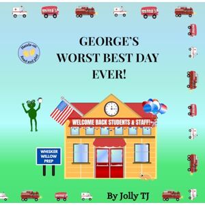 TJ, Jolly George's Worst Best Day Ever! TJ, Jolly George's Worst Best Day Ever!