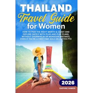 Samos, Daphne Thailand Travel Guide for Women: How to pick the right month & coast and explore safely with plug-and-play plans, without overwhelm or monsoon mistakes Samos, Daphne Thailand Travel Guide for Women: How to pick the right month & coast and explore safely with plug-and-play plans, without overwhelm or monsoon mistakes