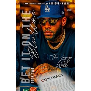 Chanae, Monique Bet It On The Bloodline Book Two : A BBW Surrogacy Romance: The Legacy Will (The Bloodline Series) Chanae, Monique Bet It On The Bloodline Book Two : A BBW Surrogacy Romance: The Legacy Will (The Bloodline Series)