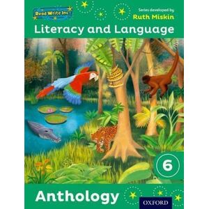 Miskin, Ruth Literacy & Language: Year 6 Anthology (Read Write Inc. Literacy and Language) Miskin, Ruth Literacy & Language: Year 6 Anthology (Read Write Inc. Literacy and Language)