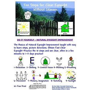 Night, Clark Ten Steps For Clear Eyesight Without Glasses: A Quick Course (Black & White Edition) Night, Clark Ten Steps For Clear Eyesight Without Glasses: A Quick Course (Black & White Edition)