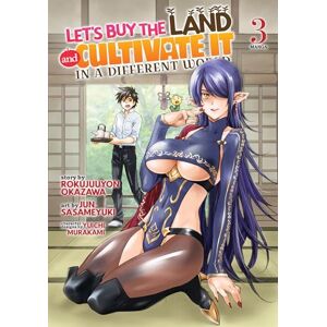 Rokujuuyon Okazawa Let's Buy the Land and Cultivate It in a Different World (Manga) Vol. 3 Rokujuuyon Okazawa Let's Buy the Land and Cultivate It in a Different World (Manga) Vol. 3