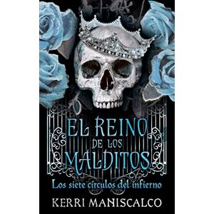 Maniscalco, Kerri Reino de Los Malditos, El. Vol. 2: Los Siete Circulos Del Infierno Maniscalco, Kerri Reino de Los Malditos, El. Vol. 2: Los Siete Circulos Del Infierno