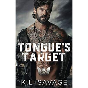 SAVAGE, K.L. TONGUE'S TARGET (Ruthless Kings Las Vegas Chapter) SAVAGE, K.L. TONGUE'S TARGET (Ruthless Kings Las Vegas Chapter)