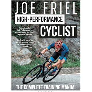 Friel, Joe Joe Friel’s High-Performance Cyclist: The Complete Training Manual Friel, Joe Joe Friel’s High-Performance Cyclist: The Complete Training Manual