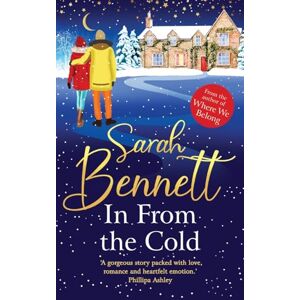 Bennett, Sarah In From the Cold: Wrap up warm over Christmas 2025 with this heartwarming, romantic, uplifting read from Sarah Bennett (Juniper Meadows, 2) Bennett, Sarah In From the Cold: Wrap up warm over Christmas 2025 with this heartwarming, romantic, uplifting read from Sarah Bennett (Juniper Meadows, 2)
